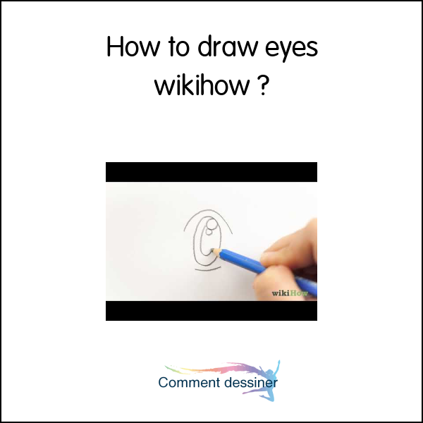 How to draw eyes wikihow